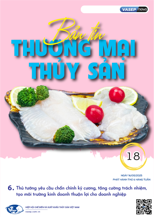 Bản tin tuần Thương mại Thủy sản số 18-2025