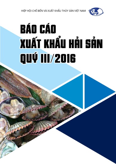 BÁO CÁO XUẤT KHẨU HẢI SẢN VIỆT NAM QUÝ III/2016