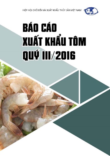 BÁO CÁO XUẤT KHẨU TÔM VIỆT NAM QUÝ III/2016